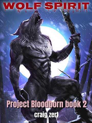 Project Bloodborn - Book 2: WOLF SPIRIT: A werewolves & shifters novel