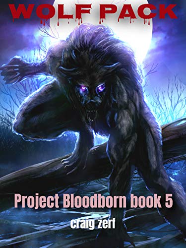 Project Bloodborn - Book 5: WOLF PACK: A werewolves and shifters novel