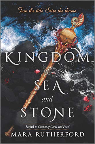 Kingdom of Sea and Stone (Crown of Coral and Pearl series Book 2)